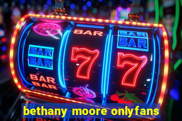 bethany moore onlyfans